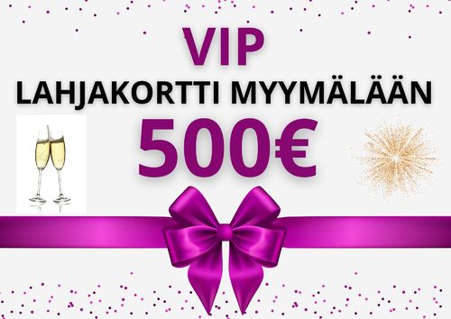 VIP Lahjakortti 500€